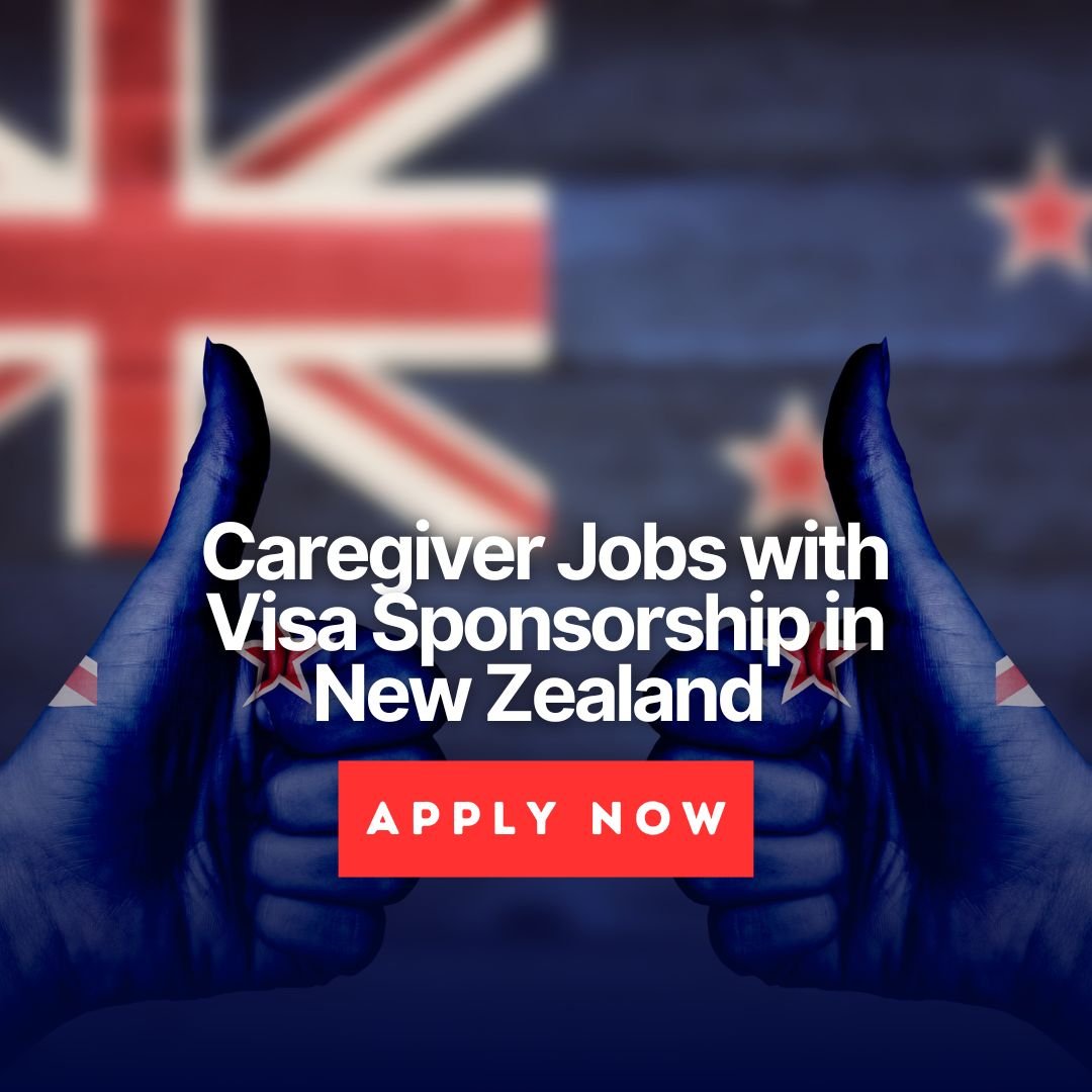 Caregiver Jobs with Visa Sponsorship in New Zealand – Apply Now