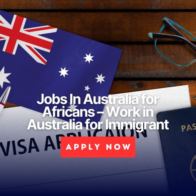 Jobs In Australia for Africans – Work in Australia for Immigrant